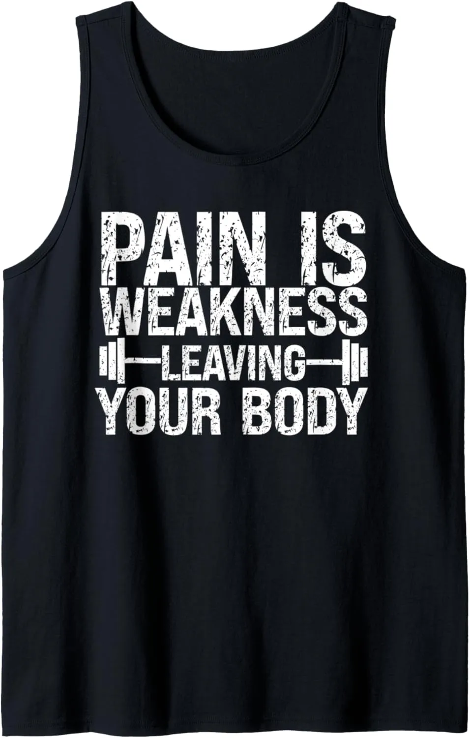 Pain Is Weakness Leaving Your Body Funny Workout Gym Fitness Tank Top